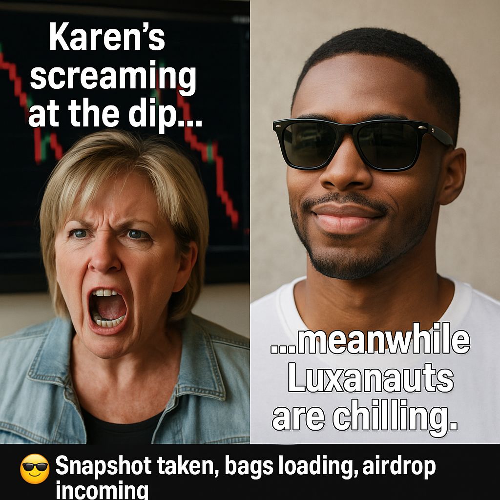 Chimdaluu158245's tweet photo. Karen’s screaming at the dip… meanwhile Luxanauts are chilling. 😎
Snapshot taken, bags loading, airdrop incoming. 🚀
$LUXA #Luxaverse @luxaverse_net https://t.co/oEQyEfyPBE