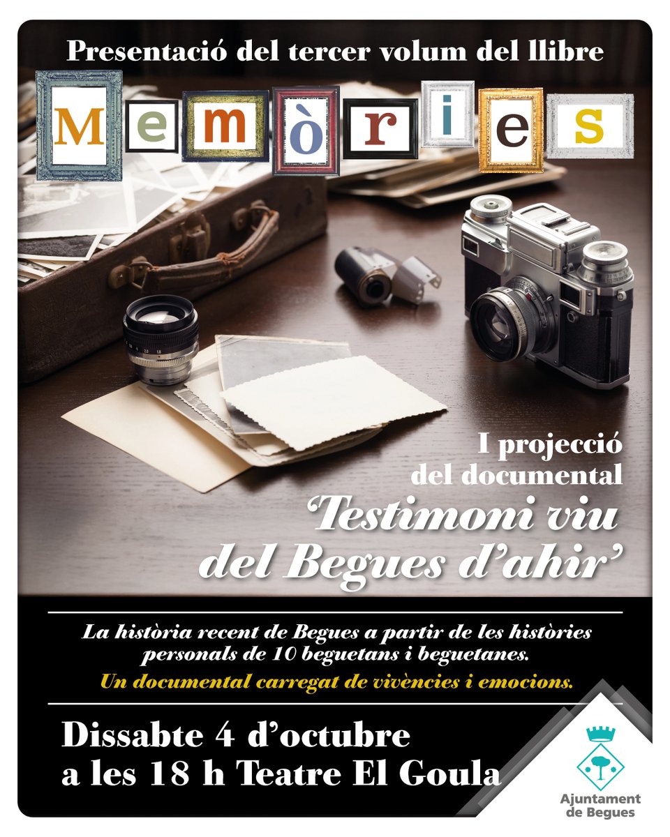 ajbegues's tweet photo. 📢 Aquest dissabte, 4 d'octubre, no et perdis la presentació del tercer projecte 'Memòries. Testimoni viu del #Begues d'ahir' (llibre i documental audiovisual).

❗Al Teatre El Goula, a les 18 h. https://t.co/U9HLeoAueF