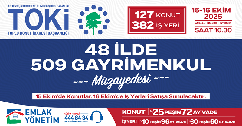 Toplu Konut İdaresi Başkanlığı (TOKİ)
48 ilde, 509 gayrimenkulü müzayede yöntemi ile satışa sunuyor.
📅 Tarih: 15 – 16 Ekim 2025
🕥 Saat: 10:30
📍 Salonlar: Ankara – İstanbul ve Online Katılım İmkanı
Satış Koşulları:
🏠 Konutlar: %25 peşin – 72 ay vade
🏢 İşyerleri: %10 peşin –