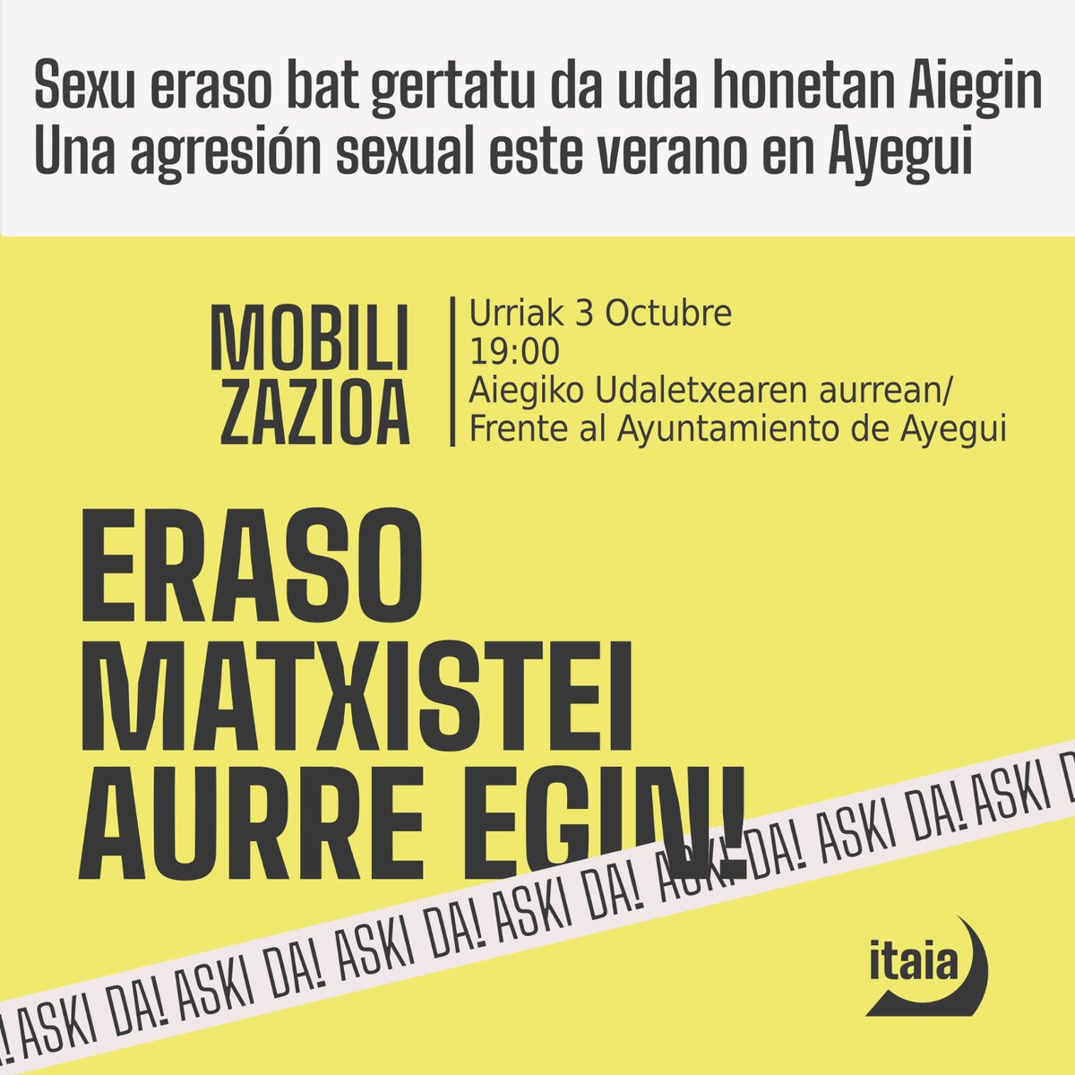 ‼Emakume batek sexu eraso bat jasan du uda honetan Aiegin. Eraso matxisten aurrean ezinbestekoa da irmotasunez erantzutea eta gertatutakoa salatzea. Zentzu horretan, dei egiten dizuegu ostiral honetan Aiegin burutuko den mobilizaziora batzera.