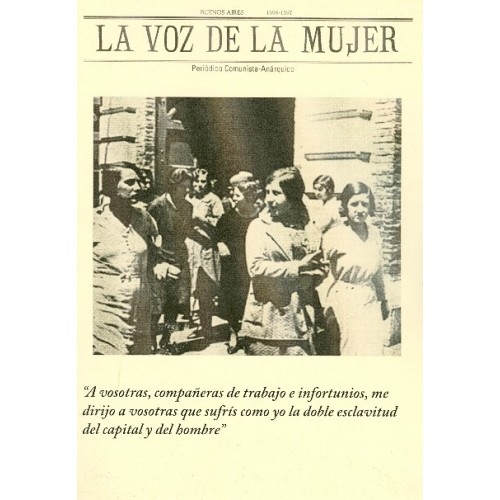 ITHAnarquista's tweet photo. No final do século XIX, foi fundado na Argentina o jornal La Voz de la Mujer, um dos primeiros organismos do movimento operário na América do Sul a articular as questões de gênero com a luta de classes. Com militantes como Virginia Bolten, Juana Rouco Buela e Rosa Dubovsky,+ https://t.co/PTu54J47KJ