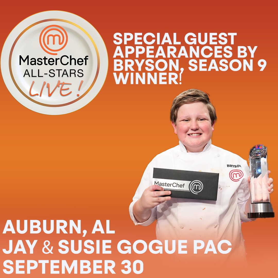 Guess who’s joining us TOMORROW? 👀 #MasterChef Junior Season 9 winner, Bryson! Catch him live at the <a href="/AUGPAC/">GPAC at Auburn University</a> for #MasterChefAllStarsLive. Don’t miss your chance to see our chefs in action. Grab your tickets today! 🍴🔥
 #masterchefallstars #auburn