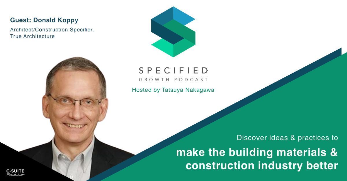S2. Ep. 190 – Understanding Your Client’s Needs (With Donald Koppy)

WATCH THE VIDEO: youtu.be/EW33DrbAHCo 
LISTEN TO THE AUDIO: megaphone.link/CSN5212019099 

Donald Koppy is a Construction Specifier at True Architecture.

Don’t miss this episode of Specified Growth Podcast!