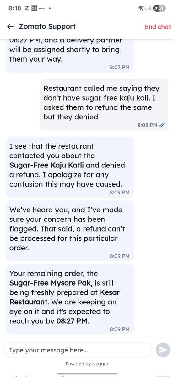 richibhatnagar's tweet photo. @zomato @zomatocare What the hell is happening here? Restaurant calls &amp; tells me they r unable to give me sugar free kaju katli &amp; I take a sugar one instead. When I denied they denied me refund. When I complained it to u on ur chat u also denied a refund. R u guys running a scam? https://t.co/rrDra8Ccfu