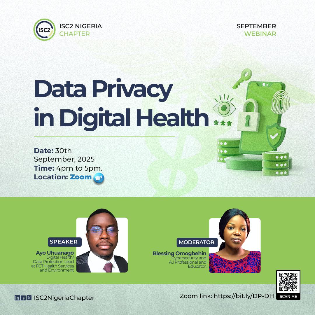 ISC2NIGChapter's tweet image. Join us tomorrow for our September webinar
Topic: Data Privacy in Digital Health
Speaker: Ayo Uhuanago
Digital Health/Data Protection Lead, FCT Health Services & Environment
Date: Tuesday, 30th September, 2025
Time: 4-5PM WAT
Location: Zoom
Register: bit.ly/DP-DH