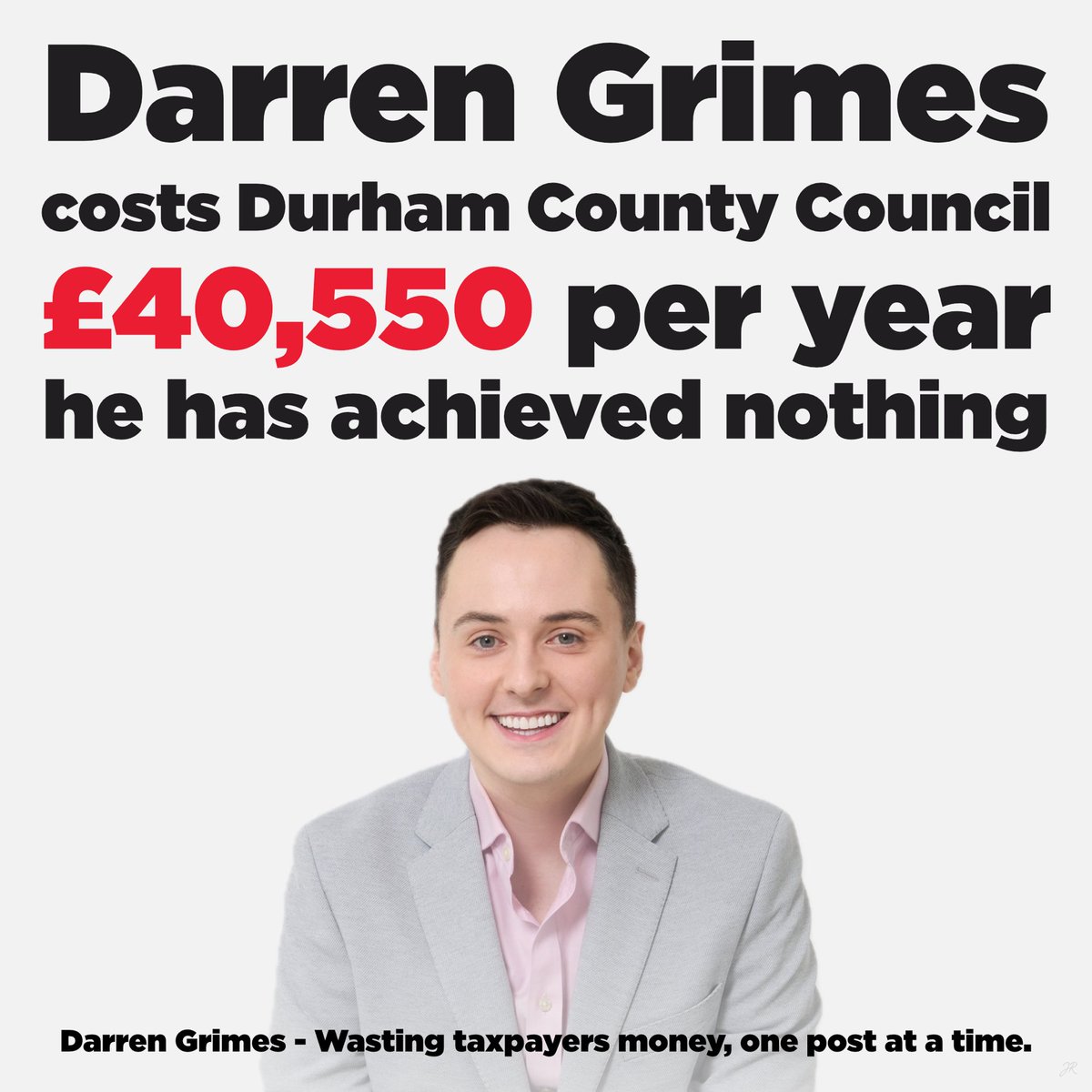 James Ridge (@ridgeworks) on Twitter photo So far today <a href="/darrengrimes_/">Darren Grimes</a> has post 9 times, and not a single post has had anything to do with his roll as Deputy Leader of Durham County Council, or makes any mention about what he plans to do to help the residents he represents.
Darren is a waste of taxpayers money. So far today <a href="/darrengrimes_/">Darren Grimes</a> has post 9 times, and not a single post has had anything to do with his roll as Deputy Leader of Durham County Council, or makes any mention about what he plans to do to help the residents he represents.
Darren is a waste of taxpayers money.