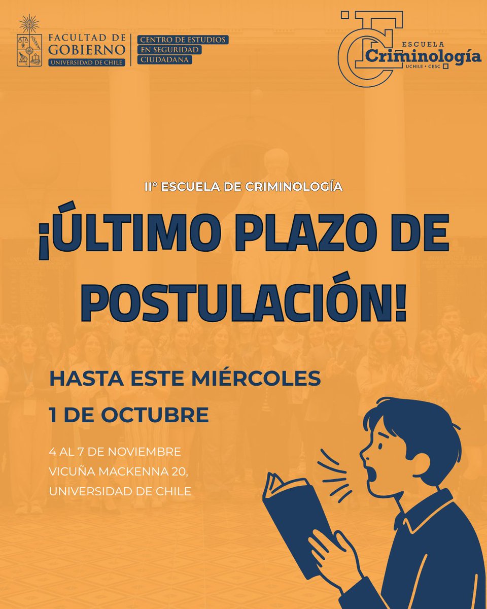 ⏰ ¡Últimos 3 días para postular a la II Escuela de Criminología del CESC!

🗓️ 4-7 nov | 📍 Facultad de Gobierno, U. de Chile | 🕘 9:00-18:00 hrs
Postula hasta el 1 de octubre 👩🏽‍💻 Más info: cesc.uchile.cl

#CESC #Criminología #SeguridadCiudadana #FormaciónProfesional