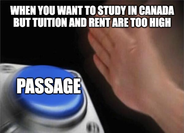 PassageHQ's tweet photo. Studying in Canada is exciting, but the reality hits hard with tuition fees + rent being difficult to manage. Passage is here to help ambitious international students by providing affordable financing for both tuition and living costs!  #StudyInCanada #education https://t.co/OLrLW9uaPw