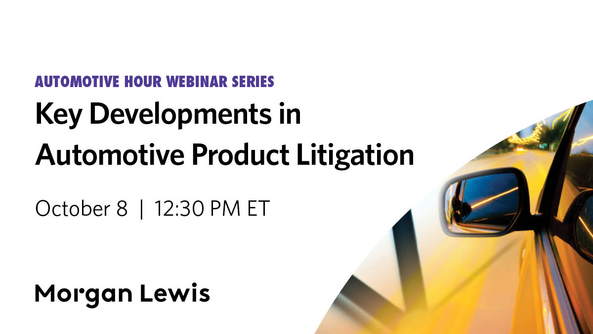 MorganLewisLaw's tweet image. The next installment of our Automotive Hour Webinar Series will cover key developments in automotive product litigation.

Register to join us on October 8: bit.ly/4nSujqy