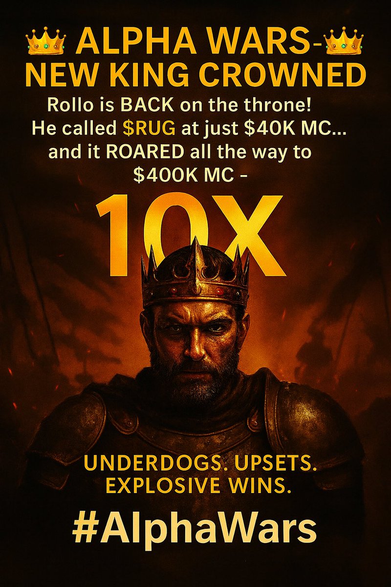 👑 ALPHA WARS — CROWN TAKEN 👑

Rollo just snatched the crown with $RUG called at $40K MC → exploded to $400K MC.

That’s a 10x killshot, carved in fire and chaos. 🔥

This is Alpha Wars. Underestimated? Humiliated?
No.
Downloaded. 💩

Who dares challenge him next?
#AlphaWars