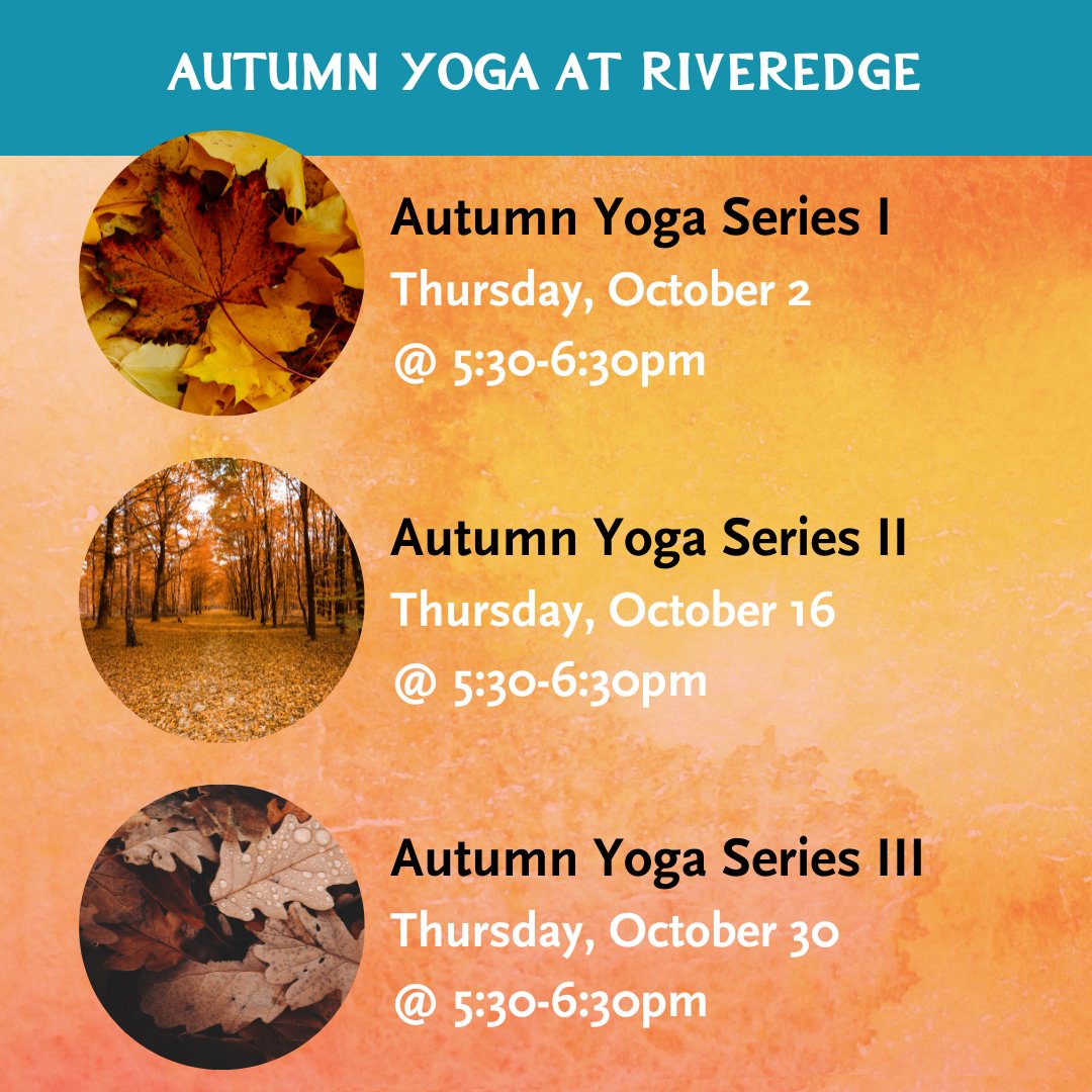 Flow into fall with our Autumn Yoga Series! Thursday nights from 5:30-6:30pm on October 2, 15, and 30. Sign up for any single class or sign up for all three for a special price. 
riveredgenaturecenter.org/events/