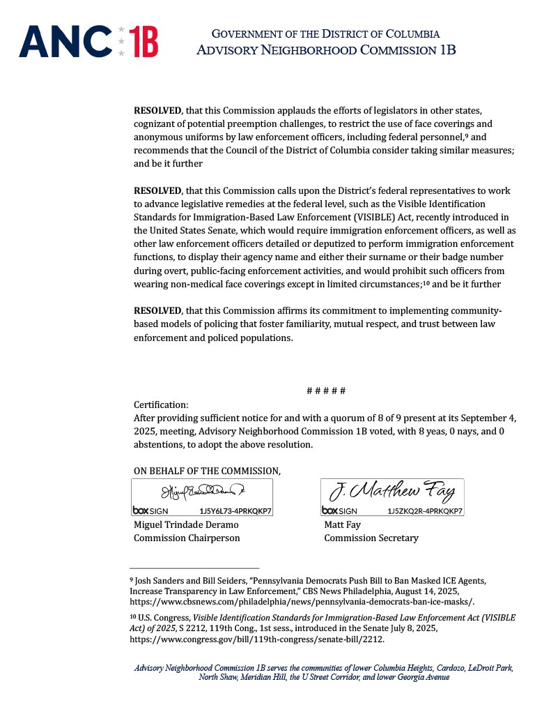 miguelforDC's tweet photo. Faceless federal agents who refuse to identify which agency they’re with? This practice is un-American.

It hinders accountability, terrifies our communities, and harms the relationships of trust necessary for responsible policing. It does not make any of us safer.

I sponsored a resolution calling for an end to this practice, which my commission and at least 10 others around the District have passed.

My resolution also calls for support for the VISIBLE Act, introduced by @SenAlexPadilla and @SenBooker, which would regulate federal agents’ use of masks and set identification standards for civil immigration enforcement actions.

I’m grateful for the leadership that Sen. Padilla and Sen. Booker have shown on this critical issue affecting DC and cities across America. We call on @MayorBowser, @SafeDC, @councilofdc, @EleanorNorton, and @DCAttorneyGen to continue pressing the administration on this issue.