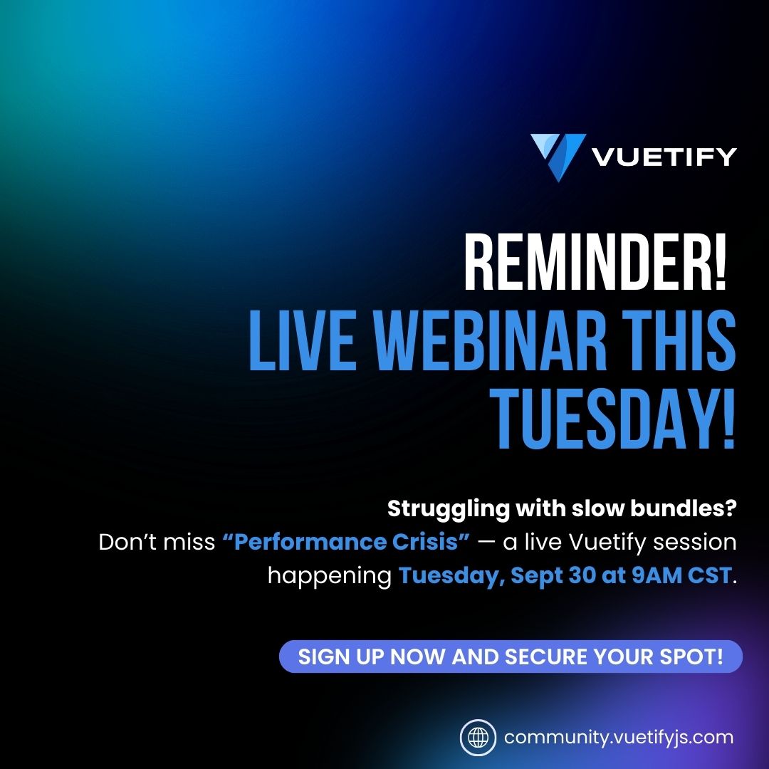 vuetifyjs's tweet image. Reminder! 📢
Don’t miss our upcoming webinar, “Performance Crisis”, this Tuesday, September 30 at 9AM CST.
Join host John as we explore proven strategies, real examples, and practical insights to help you optimize your bundle performance. This live session is also your…