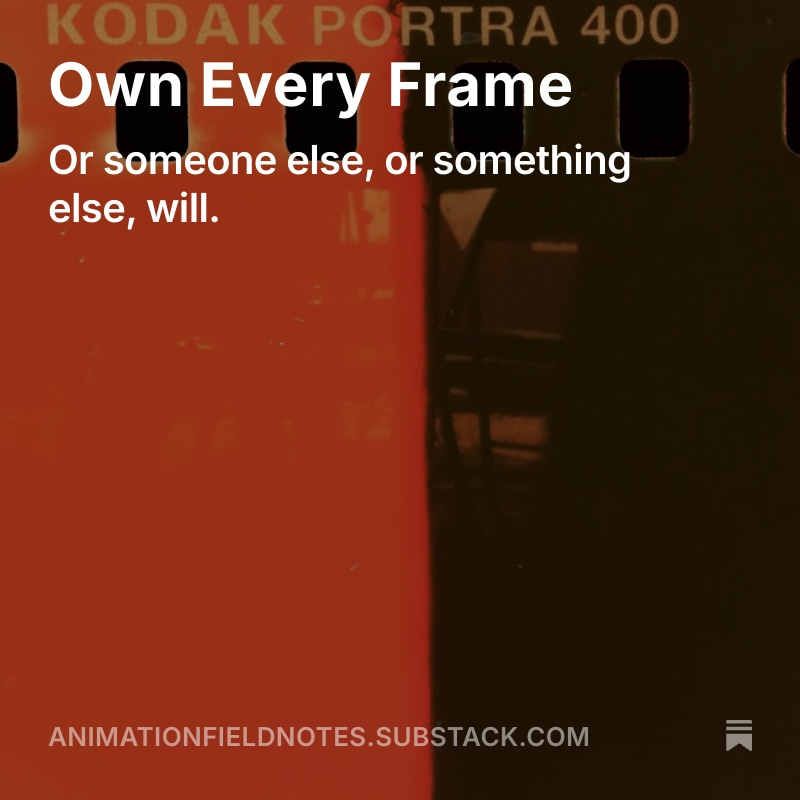 Own every frame or someone else will.
open.substack.com/pub/animationf…