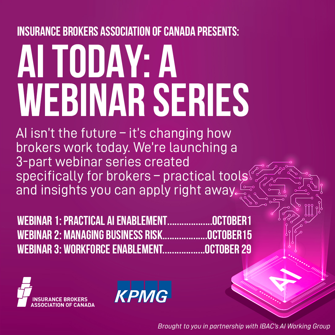 We are excited to announce a 3-part webinar series about being a broker in the age of AI, brought to you in partnership with IBAC’s AI working group. Check out the ﬁrst of the webinar series on October 1st.