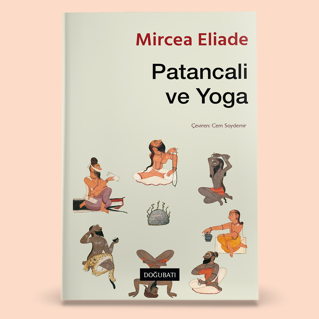 DoguBatiYayin's tweet photo. Doฤu Batฤฑ'dan Yeni Kitap:
Mircea Eliade
PATANCALฤฐ VE YOGA
รeviren: Cem Soydemir
Tรผrkรงede ilk defa
190 sf.
-YAKINDA-
#eliade #yoga #yogasutra #patancali #meditasyon #karma #buddha #buddhizm #hinduizm #samฤdhi #samkhya #mahabharata #samsara #upanishadlar https://t.co/VVqwKn7p5S