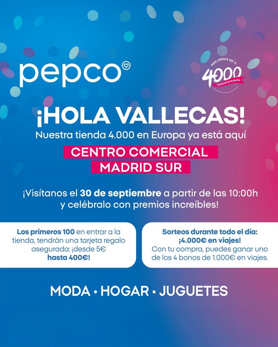 ¡NUEVA APERTURA!

PEPCO abre su tienda nº 4.000 en Europa con la nueva tienda de 

MADRID SUR-VALLECAS