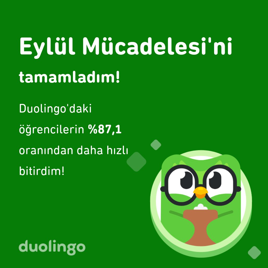 Eylül mücadelesi'ni Duolingo'daki öğrencilerin %87,1 oranından daha hızlı tamamladım!