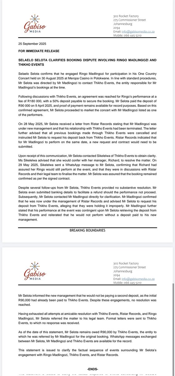 PhilMphela's tweet photo. STATEMENT: 

Selaelo Selota responds to the booking dispute involving Ringo Madlingozi

Selota claims a deposit of 50% of Mr Madlingozi's R180k booking fee was paid via Thikho Events, who managed him. 

Subsequently, he alleges that they were informed that Ringo had changed management companies, all performances were cancelled and all paid amounts should be recouped from Thikho Events. 

"Selota contacted Mr Madlingozi directly for clarification. Mr Madlingozi confirmed that he was now under the management of Ristar Records and advised Mr Selota to request his deposit from Thikho Events, alleging that they were holding it improperly. Mr Madlingozi further stated that his performance at the event was contingent upon Mr Selota retrieving the deposit from Thikho Events and reiterating that he would not perform without a deposit paid to his new management." 

More on statement below 👇🏿