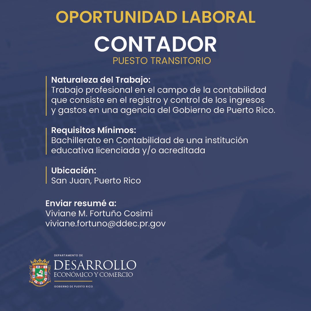 DDEC Puerto Rico (@ddecpr) on Twitter photo 📢 Convocatoria de Empleo
El Departamento de Desarrollo Económico y Comercio (DDEC) anuncia la siguente plaza laboral: Contador
👉 Envia tu resumé a: viviane.fortuno@ddec.pr.gov 📢 Convocatoria de Empleo
El Departamento de Desarrollo Económico y Comercio (DDEC) anuncia la siguente plaza laboral: Contador
👉 Envia tu resumé a: viviane.fortuno@ddec.pr.gov