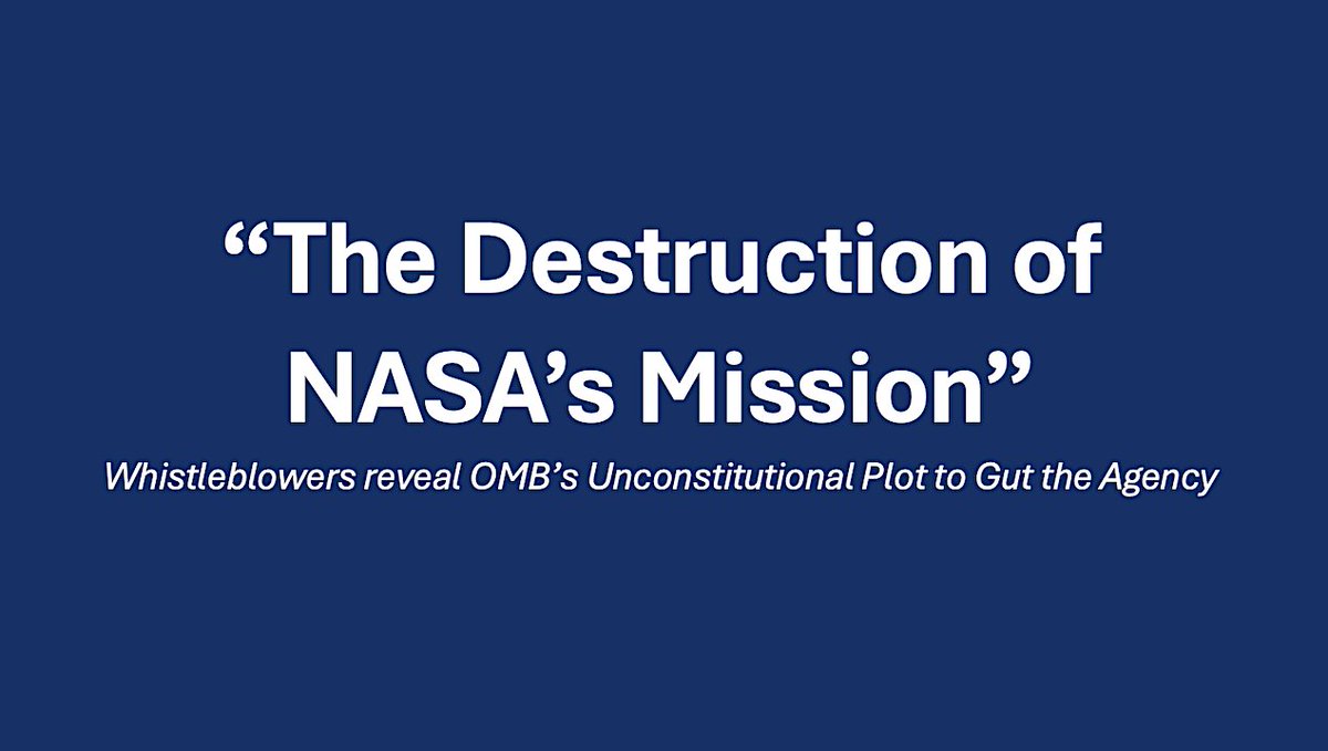 “The Destruction of NASA’s Mission” Whistleblowers reveal OMB’s Unconstitutional Plot to Gut the Agency - U.S. Senate Committee on Commerce, Science, and Transportation Maria Cantwell, Ranking Member 

Full report commerce.senate.gov/services/files…

NASA stunned the world and inspired