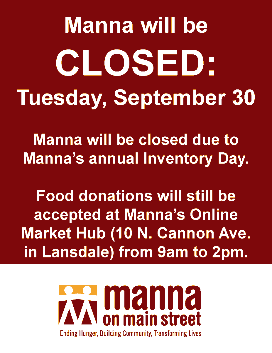 mannaonmain's tweet photo. Manna on Main Street's programs and services will be CLOSED on Tuesday, September 30, due to Manna's annual Inventory Day.

Food donations will still be accepted at Manna's Online Market Hub (10 N. Cannon Ave. in Lansdale) from 9am to 2pm.

Thank you! https://t.co/RODf9iasTv