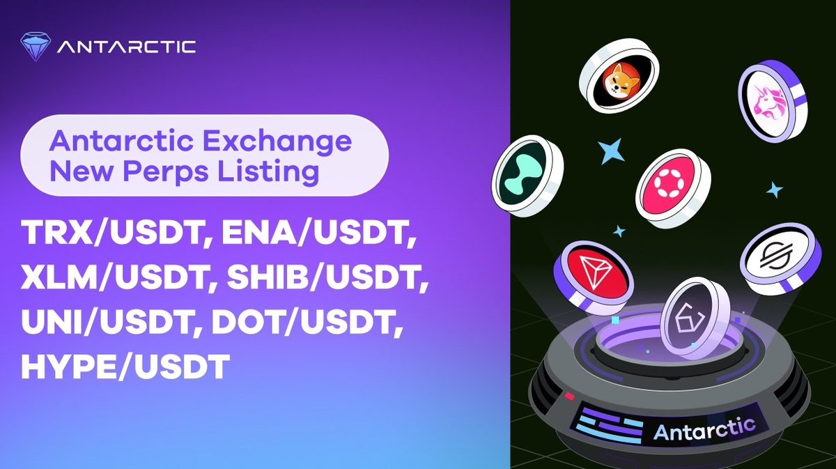 🚀 New Perps Live on Antarctic Exchange!

We’re expanding our market coverage with newly listed perpetual pairs:
$TRX/USDT
$XLM/USDT
$SHIB/USDT
$UNI/USDT
$DOT/USDT

⚡ Trade with deep liquidity, competitive fees, and up to 50x leverage.
👉 Stay ahead of the market with Antarctic