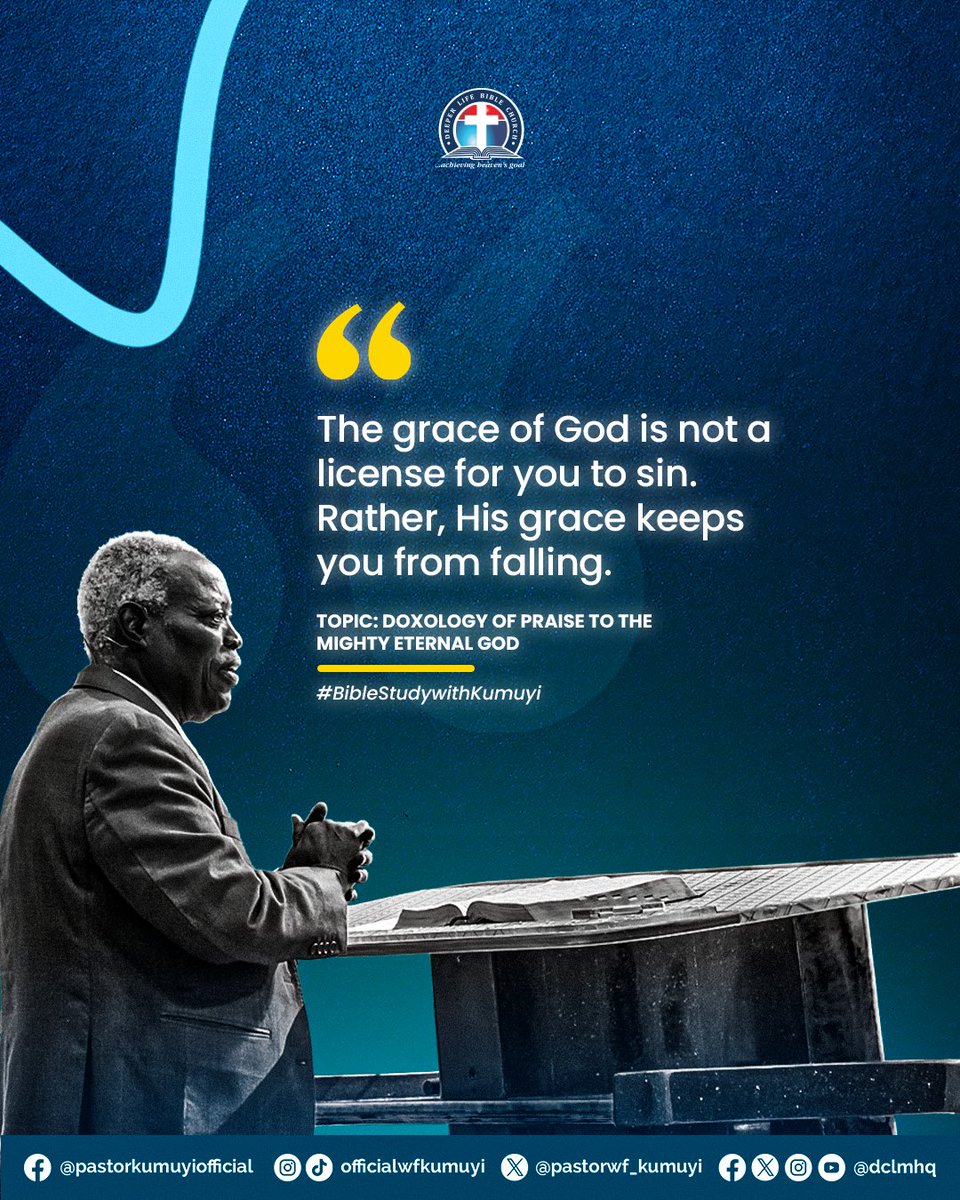 The grace of God is not a license for you to sin.
Rather, His grace keeps you from falling.

#BibleStudyWithKumuyi