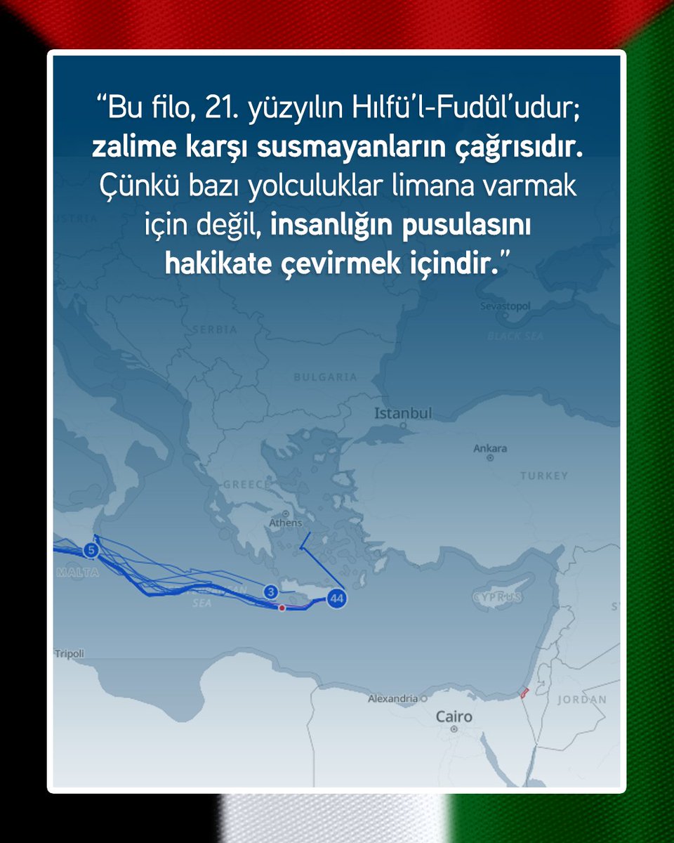 Bu filo, 21. yüzyılın Hılfü’l-Fudûl’udur. Zalimin karşısında susmayanların çağrısıdır. Ve bu çağrıyı duyan her insan, tarihe ya onurla yazılacak ya da suskunluğuyla unutulacaktır. Çünkü bazı yolculuklar limana varmak için değil, insanlığın pusulasını hakikate çevirmek içindir.