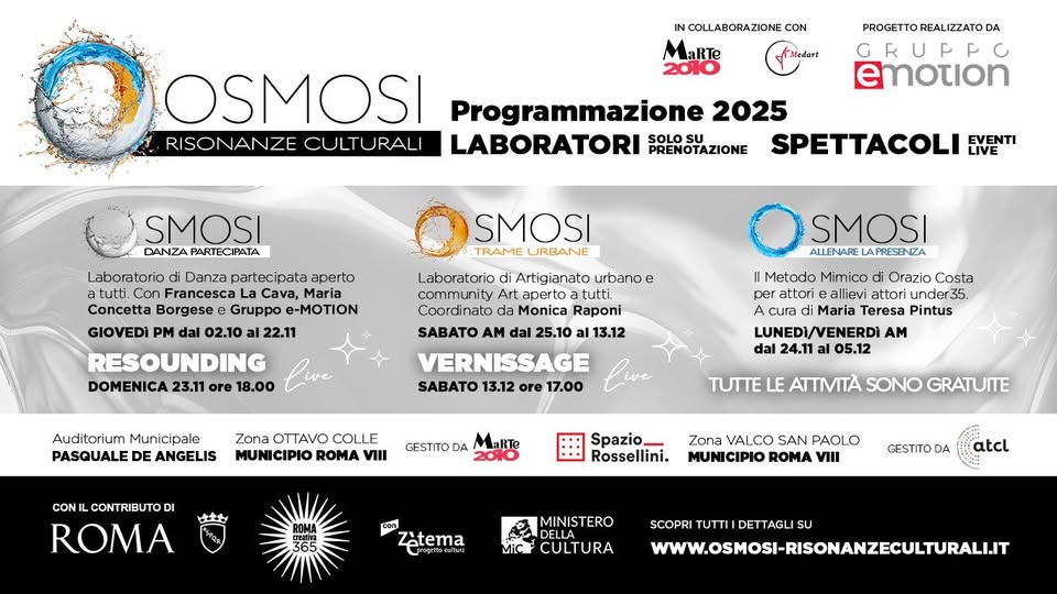 Laboratori gratuiti, performance, arte urbana e nuove tecnologie. Scopri di più osmosi-risonanzeculturali.it
Il progetto, promosso da <a href="/Roma/">Roma</a> Capitale Assessorato alla Cultura è vincitore dell’Avviso Pubblico Roma Creativa 365 Cultura tutto l’anno in collaborazione con <a href="/ZetemaCultura/">Zètema Progetto Cultura</a>