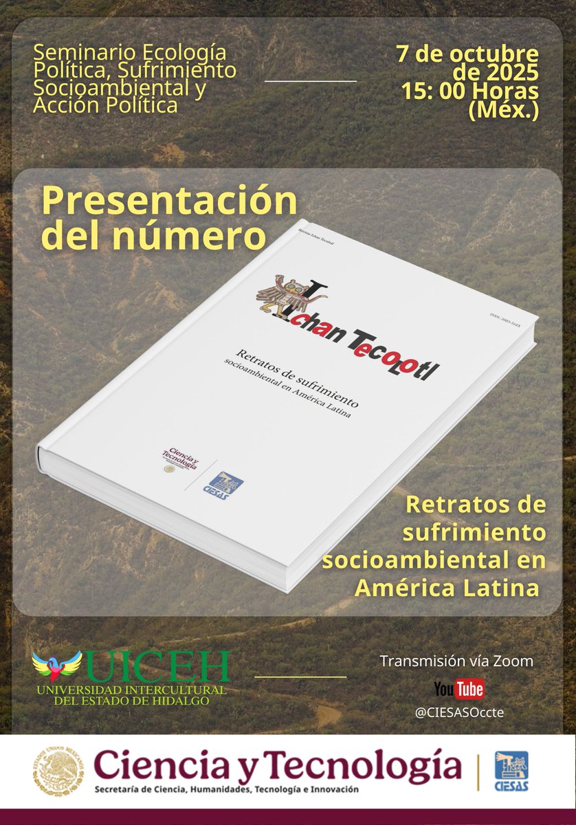 Seminario Ecología política, sufrimiento socioambiental y acción política invita a la presentación del número 394 de Ichan Tecolotl "Retratos de sufrimiento socioambiental en América Latina".
📅 07 octubre 2025
⏰ 15:00 horas
YouTube 🎥 #CIESAS_Occidente