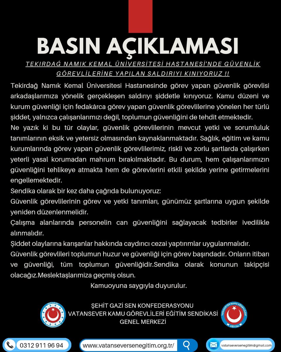 "Tekirdağ Namık Kemal Üniversitesi Hastanesi'nde görev yapan güvenlik görevlisi arkadaşımıza yapılan saldırıyı kınıyor, kendisine geçmiş olsun dileklerimizi iletiyoruz. Güvenlik görevlilerinin görev tanımlarının güçlendirilmesi için mücadelemizi sürdüreceğiz."