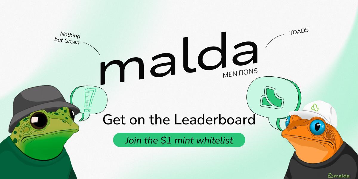 Gmalda fam 

<a href="/malda_xyz/">Malda</a> Collabed with <a href="/Toads_Society/">Toads Society 🐸</a> to incentive their malda mention campaign 

Top 100 yappers on malda lb will get an exclusive wl for their upcoming mint on Oct 2nd, 2pm CEST.

Snapshot will be taking on Oct 1st 

N/b; the wl address for the top 100 is the