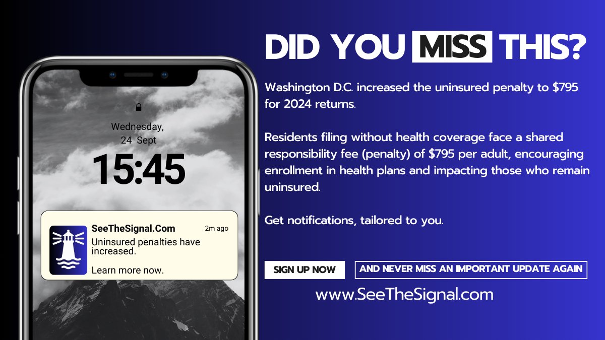 AmericaNotified's tweet image. Uh oh. Washington DC increased the uninsured penalty to $795 for 2024 returns.

Did you miss this?

Learn more, and get notified with personalized notifications at SeeTheSignal.com