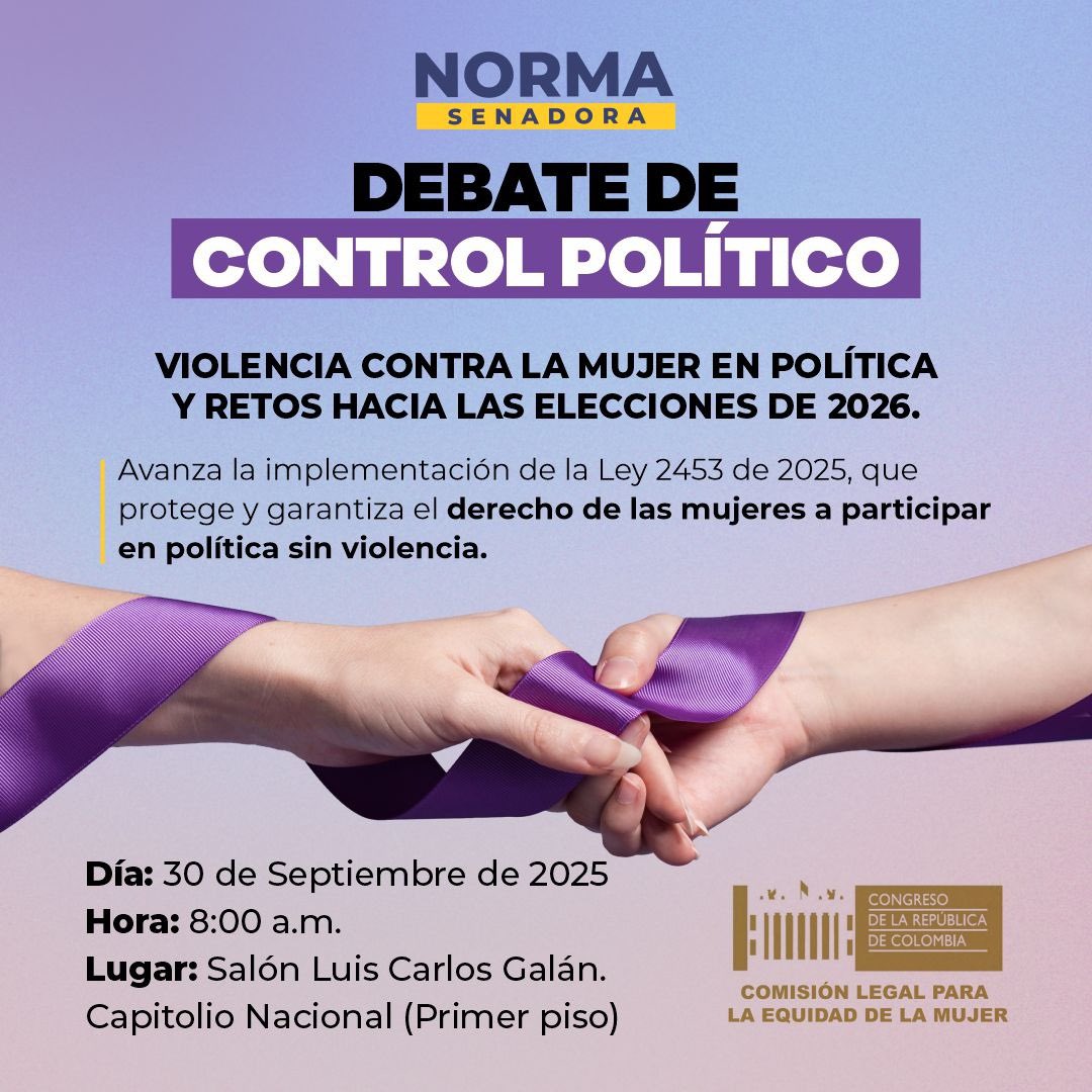 SenadoGovCo's tweet photo. 🏛️ | La senadora @normahurtados convoca a debate de control político sobre violencia contra la mujer en política y retos hacia las elecciones de 2026.
🗓️ 30 de septiembre | 🕗 8:00 a.m.
📍 Salón Luis Carlos Galán – Capitolio Nacional
#MujeresSinViolencia #CongresoDeColombia https://t.co/xzsLnQAdx7