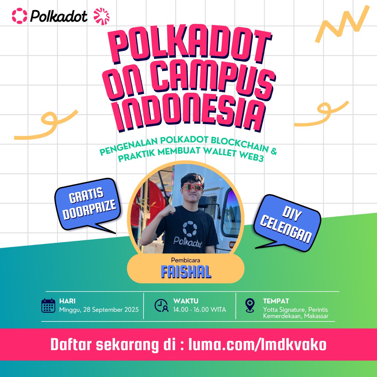 Polkadot on Campus Indonesia
Pengenalan Polkadot Blockchain &amp; Praktik Pembuatan Wallet Web3
📅 Minggu, 28 September 2025🕑 14.00 – 16.30 WITA📍 Yotta Signature, Perintis Kemerdekaan, Makassar
luma.com/lmdkvako
💡 Jangan lewatkan kesempatan untuk belajar, bersenang-senang!