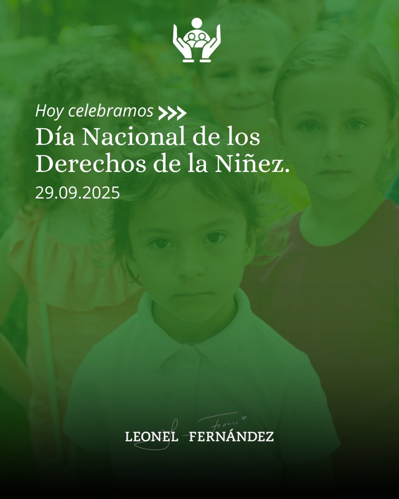 LeonelFernandez's tweet photo. Hoy, en el Día Nacional de los Derechos de la Niñez, reafirmamos nuestro compromiso con la protección, educación y bienestar de nuestros niños y niñas. 💚
Cuidar de ellos es cuidar del futuro de la República Dominicana. ✨

#DíaDeLaNiñez #RepúblicaDominicana https://t.co/0xfLxqYiMI