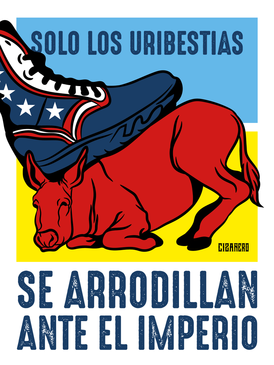 Solo los uribestias se arrodillan ante el imperio.
