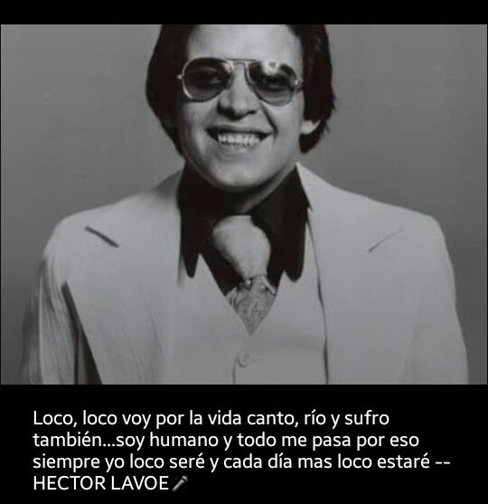 Su nombre real:Héctor Pérez Martínez. Perdió a su madre a los 3 años. Su hermano murió por sobredosis de droga. El golpe más duro:la muerte de su hijo Héctor (17 años) Se gan{o el apodo de El cantante,al cantar el tema compuesto por Rubén Blades. #Sept30,79 años de Hector Lavoe.
