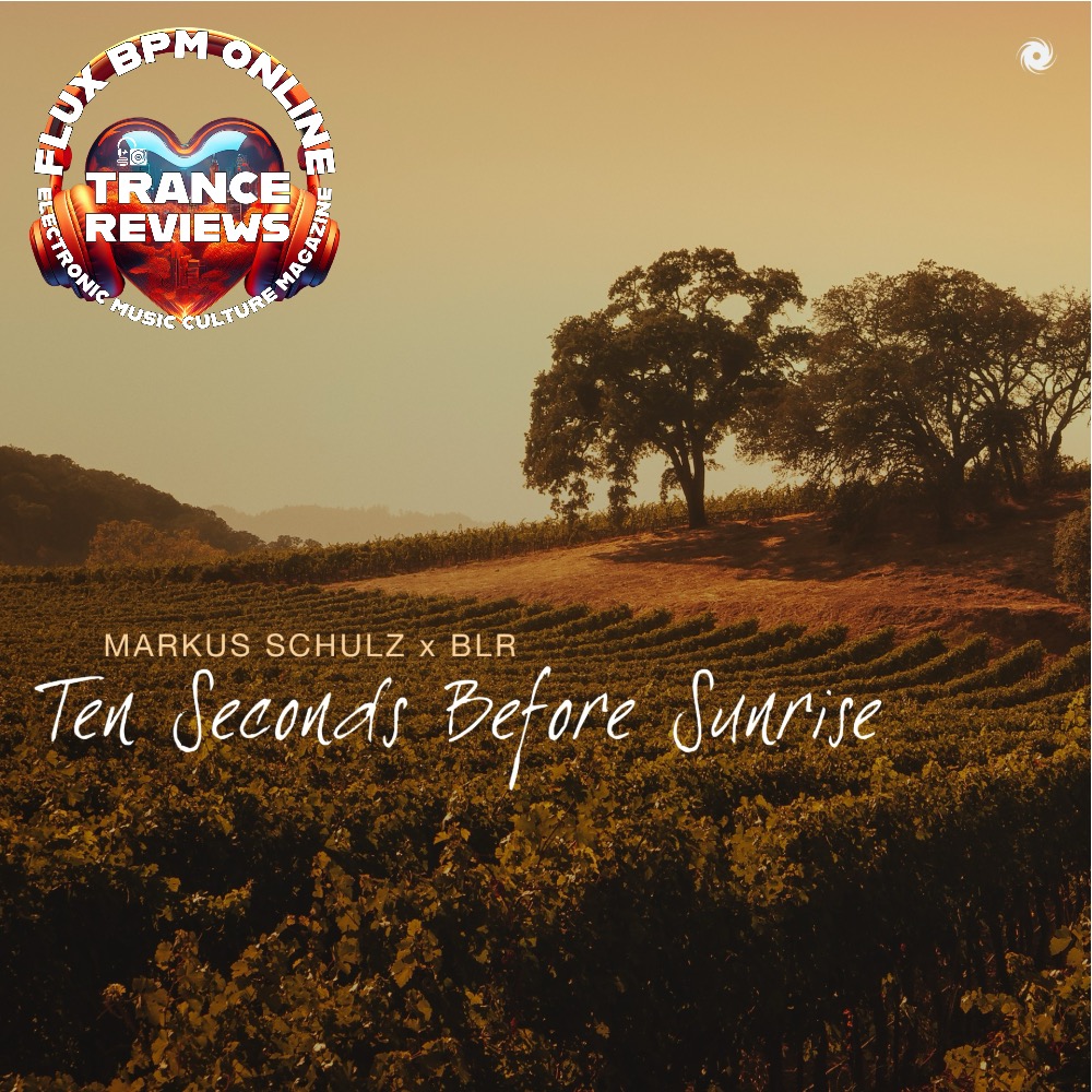 Trance Review: <a href="/MarkusSchulz/">Markus Schulz</a>  x BLR - Ten Seconds Before Sunrise out on <a href="/BlackHoleRec/">Black Hole Recordings</a>  <a href="/coldharbourrec/">Coldharbour</a> fluxbpmonline.blogspot.com/2025/09/trance… <a href="/tim___stark/">Tim Stark</a> <a href="/timgrube/">Tim Grube</a> <a href="/totalvisiontal/">TotalVision Talent</a> <a href="/1mixTrance/">1Mix Radio Trance</a> <a href="/Onemixradio/">1Mix Radio</a> #progressivetrance #melodictechno