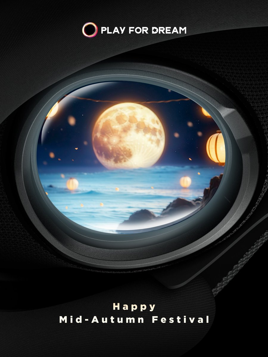 Play_for_dream's tweet image. 🌕✨Moonlit dreams tonight.
Wishing you a Mid-Autumn Festival filled with warmth, sweet treats, and moments worth remembering
#PlayForDream #DreamIn8KPlayForReal #SpatialComputing
