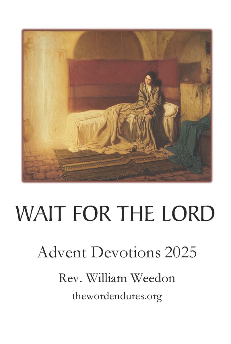 WordEndures's tweet image. For any size donation by December 1, we'll send you Pastor Weedon's 2025 Advent devotional, "Wait for the Lord." To make a secure online contribution, click here:
thewordendures.org/donate/.