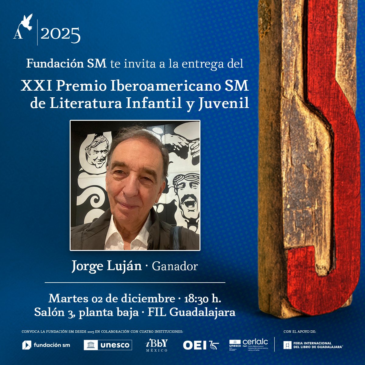 FundacionSMmx's tweet photo. 🎉 Fundación SM, con el apoyo de la @FILGuadalajara , entrega el XXI Premio Iberoamericano SM de Literatura Infantil y Juvenil a Jorge Luján.
🗓 02/12 · 🕡 18:30 h · 📍 Salón 3
Reconociendo la excelencia en literatura infantil y juvenil en Iberoamérica. #PremioSM #FILGuadalajara https://t.co/UzXYxiGavp