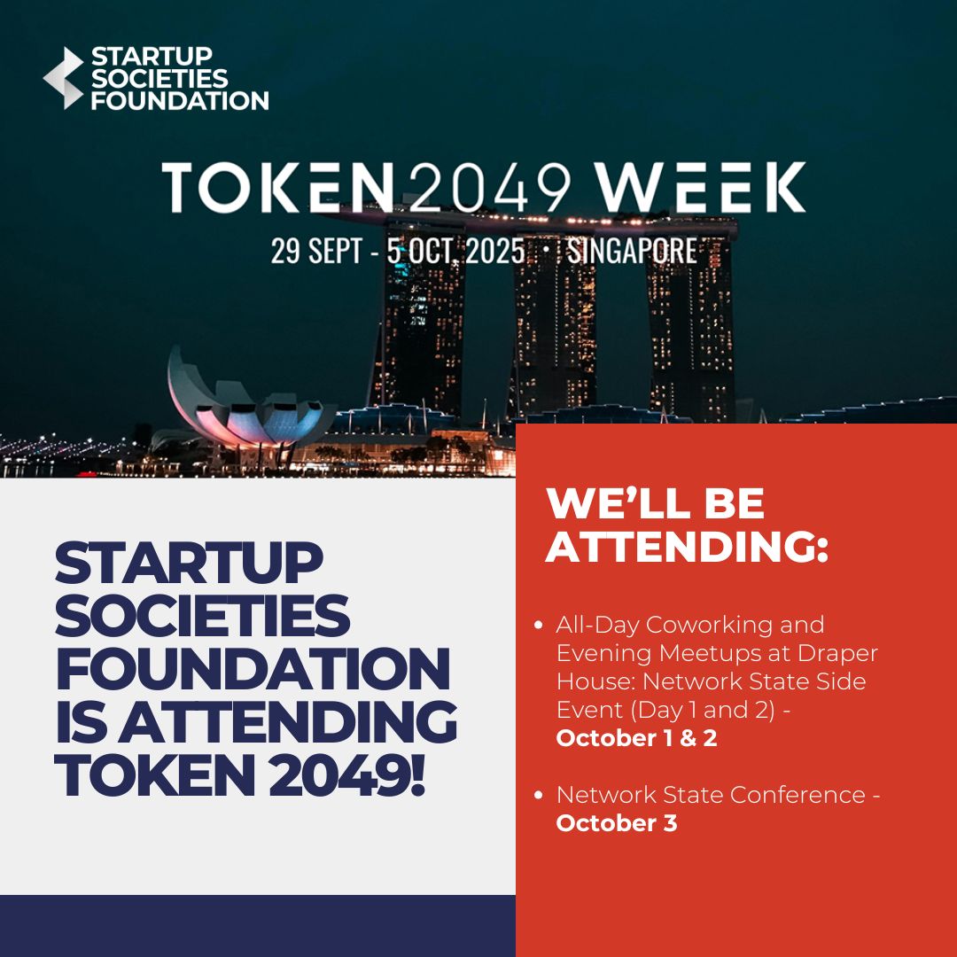 Startup Societies Foundation is landing in Singapore for Token 2049 Week 🌏

On October 1 and 2 we’ll be at Draper House for the Network State Side Event. Days full of coworking, evenings with casual meetups, and the chance to share ideas with builders, researchers, and