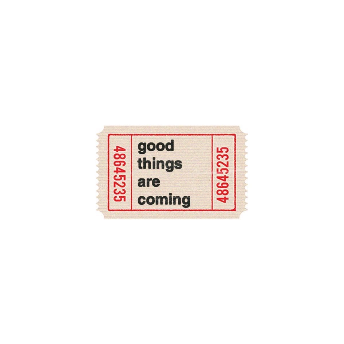good things are coming