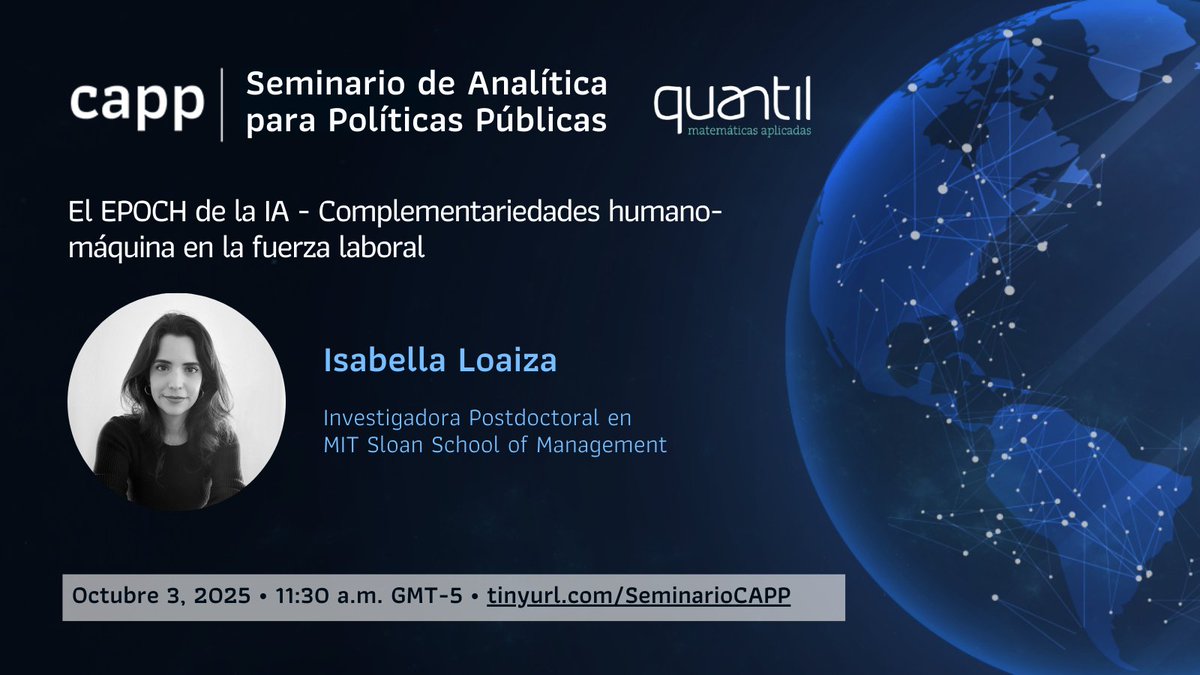 CAPP_LAC's tweet photo. ¡Buenas! El #SeminarioCAPP de octubre tendrá como invitada a Isabella Loaiza (MIT) con su charla “El EPOCH de la IA - Complementariedades humano-maquina en la fuerza laboral” 🧵.

🗓 Viernes, 3 de octubre. 
🕦11:30 a. m. (hora Colombia). 
💻Zoom: https://t.co/T6EODoRSCn https://t.co/1BsAItHpxP