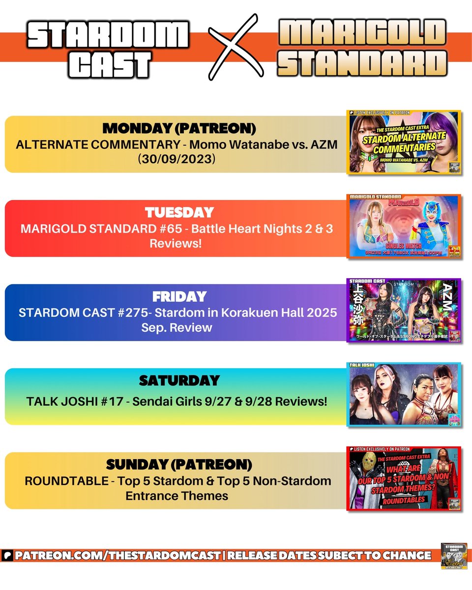 🚨THIS WEEK’S RELEASE SCHEDULE🚨

MON: Alternate Commentary - Momo Watanabe vs. AZM (30/09/2023)
TUE: Marigold Standard #65
FRI: Stardom Cast #275
SAT: Talk Joshi #17 - Sendai Girls 9/27 &amp; 9/28 Reviews
SUN: Roundtable - Top 5 Stardom/Non-Stardom Entrance Themes w/ <a href="/GetsomeHeader/">Andy Header</a>