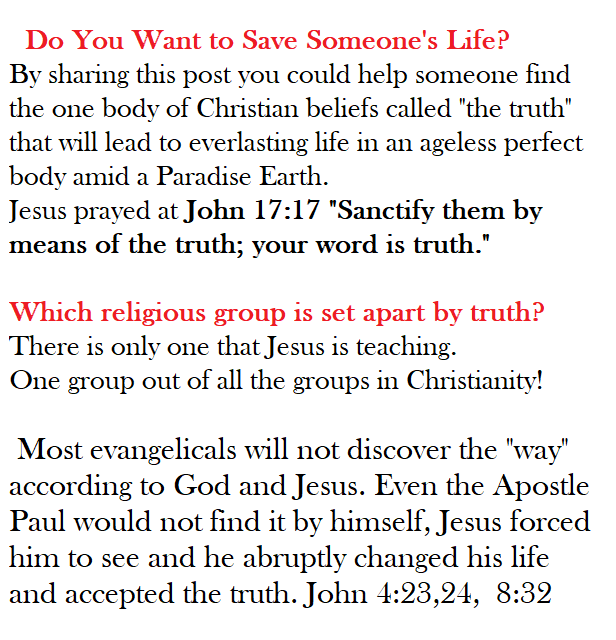 praisejah2016's tweet photo. ♦Do You Want to Save Someone's Life?
By sharing this post you could help someone find the one body of Christian beliefs called "the truth" that will lead to everlasting life in an ageless perfect body amid a Paradise Earth.
Jesus prayed at John 17:17 "Sanctify them by means of the truth; your word is truth."
 
Which religious group is set apart by truth? There is only one that Jesus is teaching.
One group out of all the groups in Christianity! 

 Most evangelicals will not discover the "way" according to God and Jesus. Even the Apostle Paul would not find it by himself, Jesus forced him to see and he abruptly changed his life and accepted the truth. See John 4:23,24,  8:32  

The Most Important Truth is Who is God?
Is God a Trinity?
Is Jesus God? 
No and No.  Jesus was with God in the beginning of His   creation of the universe. Jesus was the first spirit God created. Jesus was a part of creating everything after God created him. Since Jesus was with God, he cannot be God. John 1:1,2

The Bible teaches that God is an individual, just as you are. He is one conscious being. He is the Almighty, the Supreme, the Creator and many times He is called the Sovereign Lord Jehovah.
 This is the first and most important truth. It is among the first commands of the Ten Commandments.
Exodus 20:1 "Then God spoke all these words: 2 “I am Jehovah your God, who brought you out of the land of Egypt, out of the house of slavery.  3 You must not have any other gods besides me. 4 “You must not make for yourself a carved image or a form like anything that is in the heavens above or on the earth below or in the waters under the earth.  5 You must not bow down to them nor be enticed to serve them, for I, Jehovah your God, am a God who requires exclusive devotion, bringing punishment for the error of fathers upon sons, upon the third generation and upon the fourth generation of those who hate me,  6 but showing loyal love to the thousandth generation of those who love me and keep my commandments. 7 “You must not take up the name of Jehovah your God in a worthless way, for Jehovah will not leave unpunished the one who takes up His name in a worthless way" 
 Jesus echoed this command from God at Matthew 22:37 "He said to him: “‘You must love Jehovah your God with your whole heart and with your whole soul and with your whole mind.’"
This is the first law of two that make up the "Law of the Christ"  "You must love Jehovah your God"
This law will always be binding forever, no matter what you have been taught, every Christian that receive the "prize of life" will have to be doing this first!