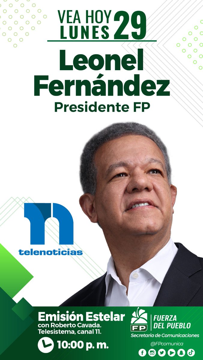 Esta noche, 10:00 p.m.: Leonel Fernández en #EmisiónEstelar con Roberto Cavada. Una charla clave para conocer sus planes para el pueblo dominicano. #FuerzaDelPueblo #LeonelEnCavada
#LeonelEnUSA