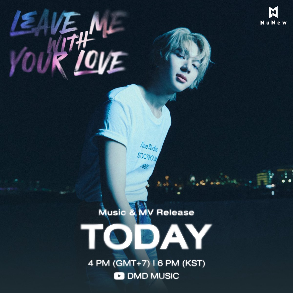 NuNew Korea Debut Single “LEAVE ME WITH YOUR LOVE” 

The wait is over! Let’s begin a journey of melodies and emotions, where every note echoes the timeless search for love. 🌃

🗓️ : 30.09.2025
⏰ : 4 PM (GMT+7) I 6 PM (KST) 
📺 : YouTube DMD MUSIC

🔑 : NUNEW 1ST KOREA SINGLE
#️⃣